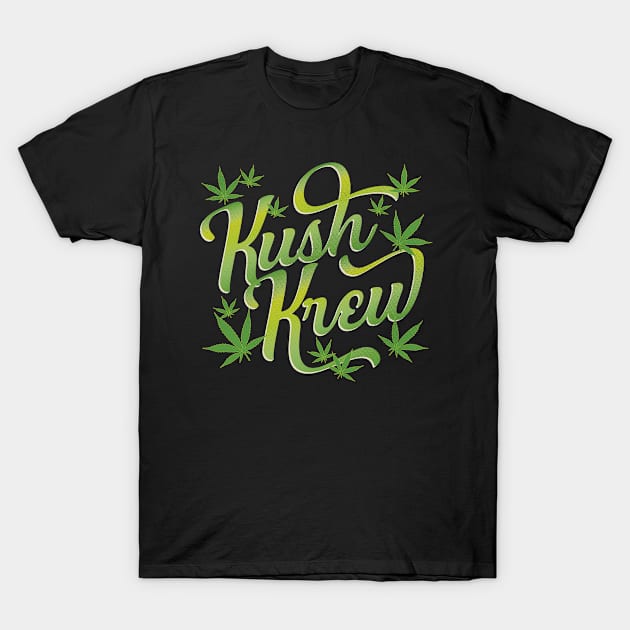 Kush Krew Marijuana Leaf Smokers Group Ganja Design T-Shirt by SeaLAD